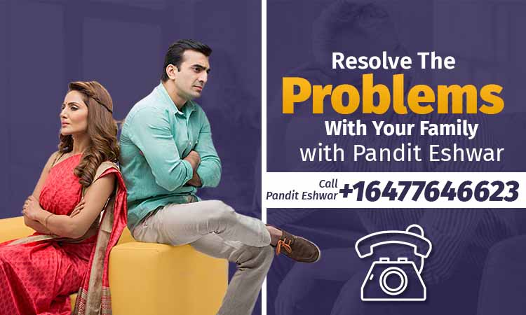 Resolve Family Problems With Pandit Eshwar